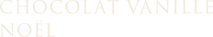 CHOCOLAT VANILLE NOËL