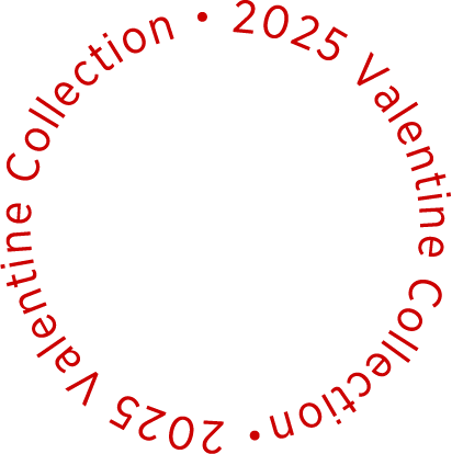 2025 Valentine Collection